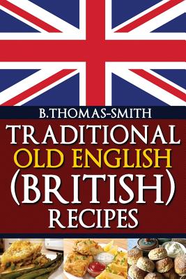 TRADITIONAL OLD ENGLISH BRITISH RECIPE