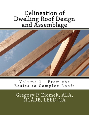Delineation of Dwelling Roof Design and Assemblage