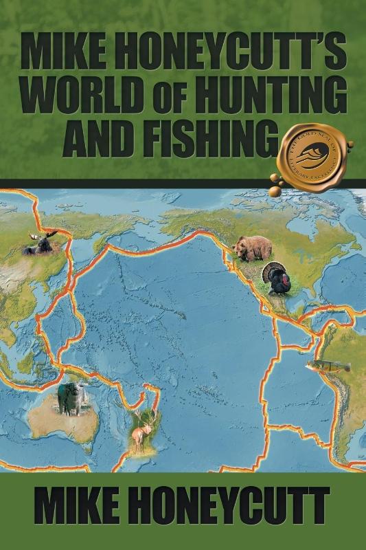 Mike Honeycutt's World of Hunting and Fishing