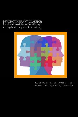 Psychotherapy Classics: Landmark Articles in the History of Psychotherapy and Counseling