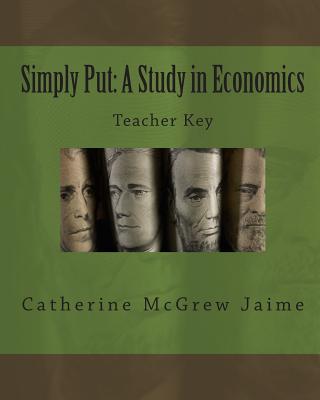 Simply Put: A Study in Economics Teacher Key