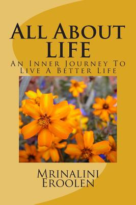 All About LIFE: An Inner Journey To Live A Better Life