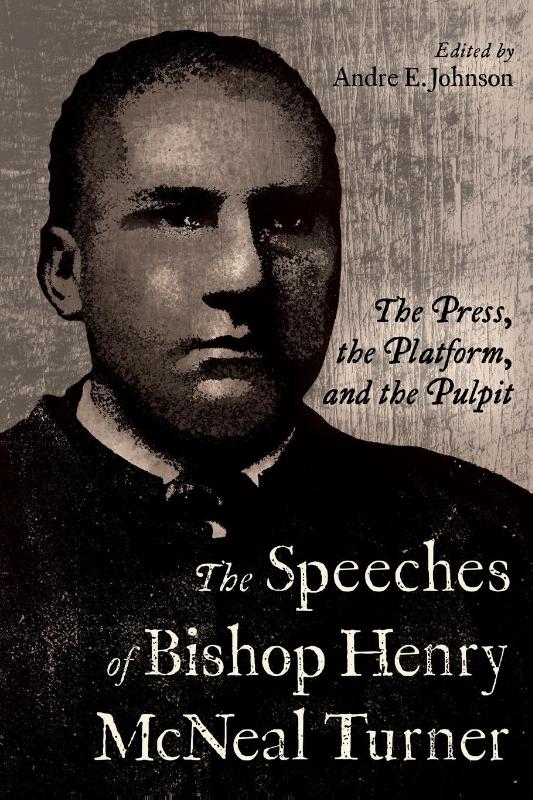 The Speeches of Bishop Henry McNeal Turner