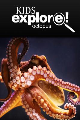 Octopus - Kids Explore: Animal books nonfiction - books ages 5-6