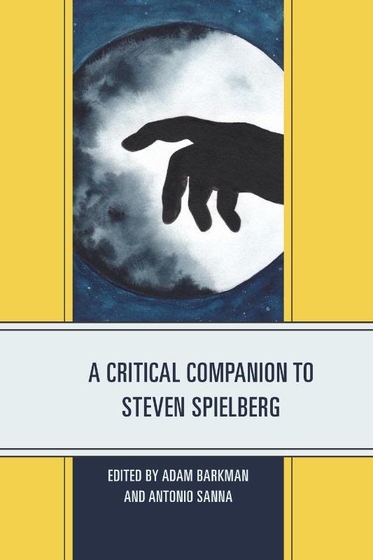 A Critical Companion to Steven Spielberg