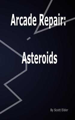 Arcade Repair: Asteroids