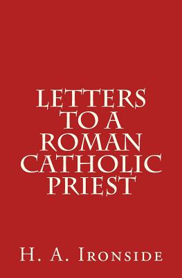 Letters to a Roman Catholic Priest