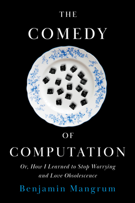 The Comedy of Computation