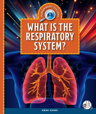 What Is the Respiratory System?