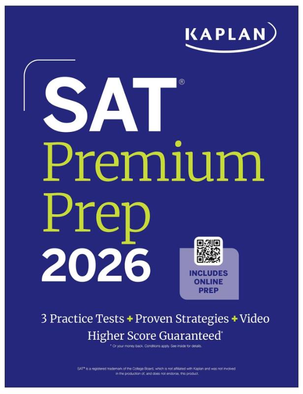 SAT Premium Prep 2026: Includes 3 Full Length Practice Tests, 700+ Practice Questions, + 1 Year Online Access to Quizzes and Video Lessons and Tutorials
