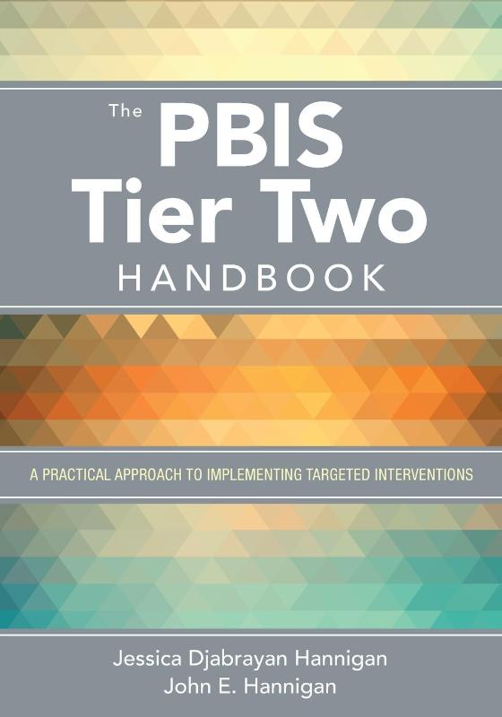 The PBIS Tier Two Handbook: A Practical Approach to Implementing Targeted Interventions
