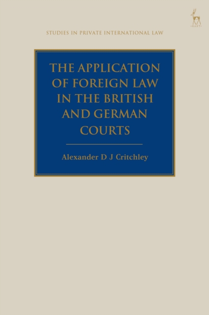 The Application of Foreign Law in the British and German Courts