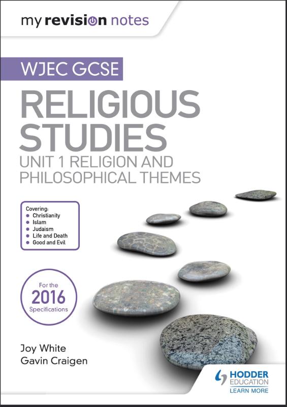 My Revision Notes WJEC GCSE Religious Studies: Unit 1 Religion and Philosophical Themes