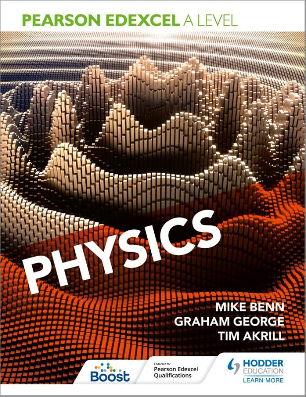 Pearson Edexcel A Level Physics (Year 1 and Year 2)