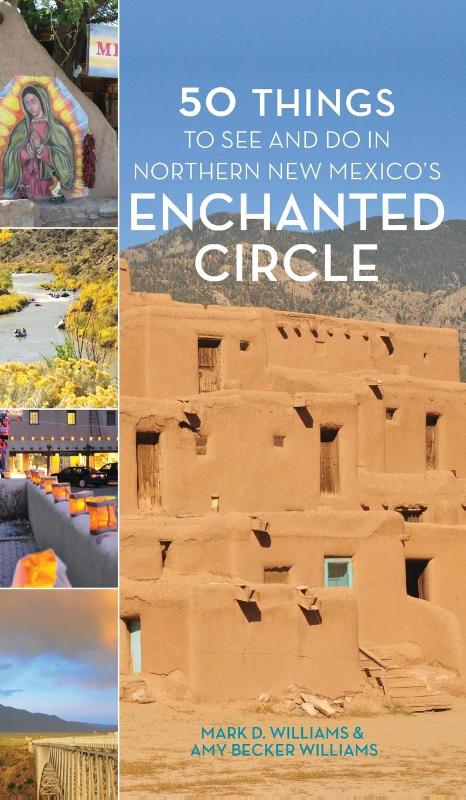 50 Things to See and Do in Northern New Mexico's Enchanted Circle
