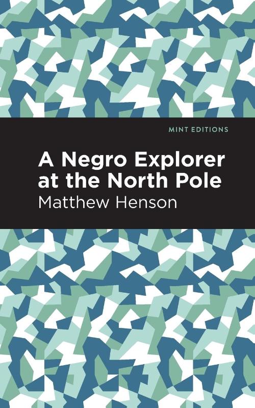 A Negro Explorer at the North Pole