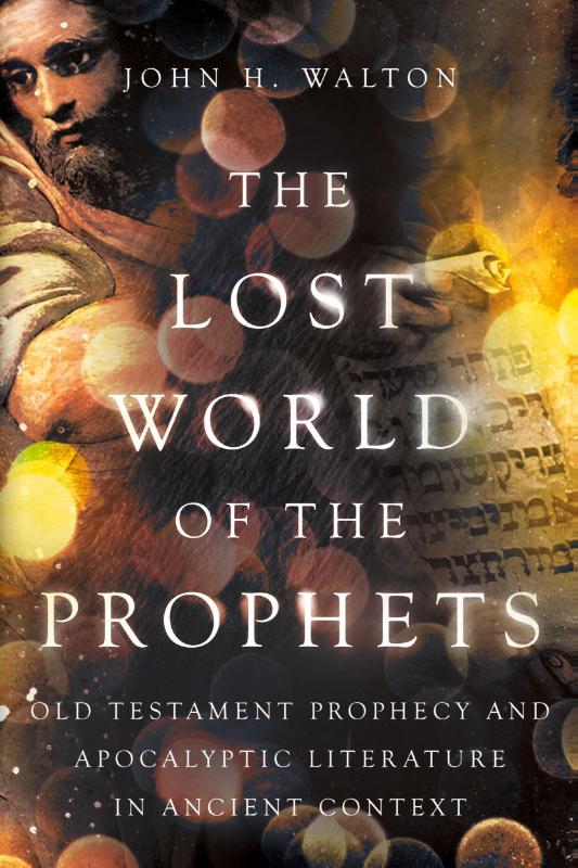 The Lost World of the Prophets