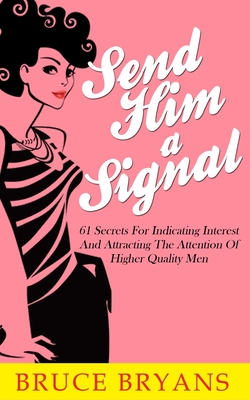 Send Him A Signal