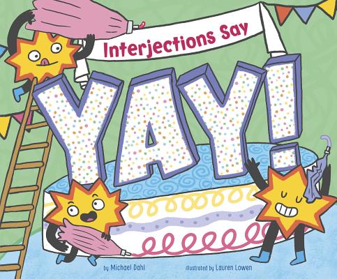INTERJECTIONS SAY YAY