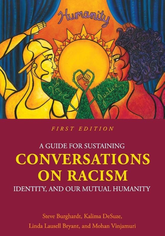 A Guide for Sustaining Conversations on Racism, Identity, and our Mutual Humanity