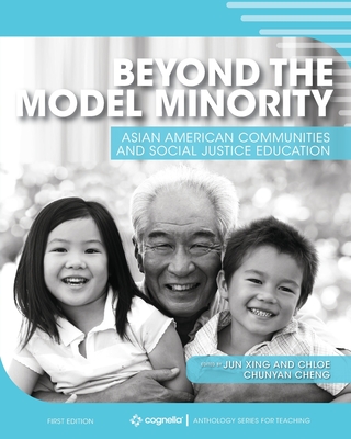 Beyond the Model Minority: Asian American Communities and Social Justice Education