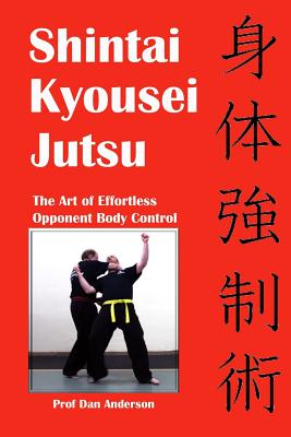 Shintai Kyousei Jutsu: The Art of Effortless Opponent Body Control