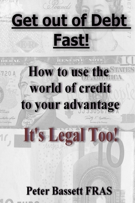 Get Out of Debt Fast: It's Legal Too! B&W version