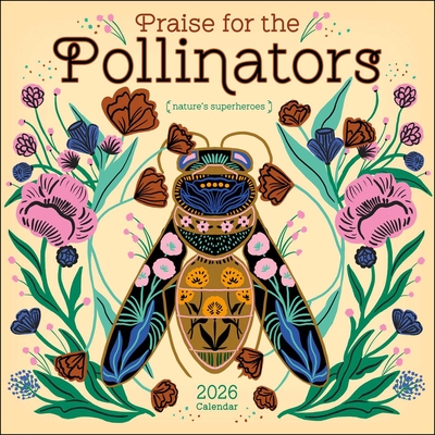 Praise for the Pollinators 2026 Wall Calendar