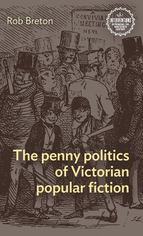 The Penny Politics of Victorian Popular Fiction