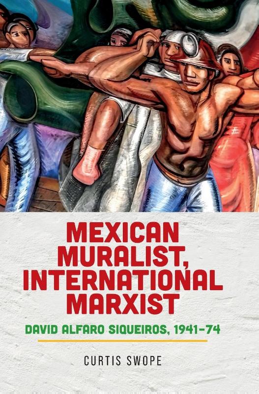 Mexican Muralist, International Marxist