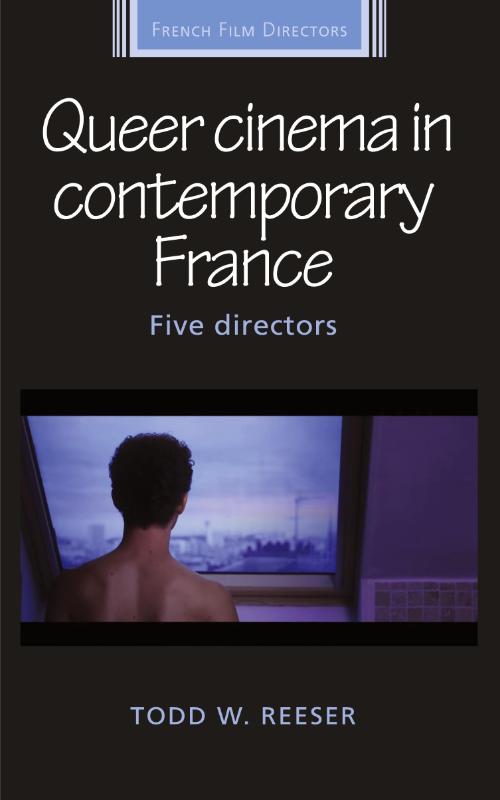Queer Cinema in Contemporary France