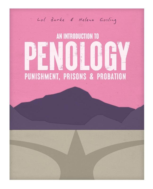 An Introduction to Penology: Punishment, Prisons and Probation