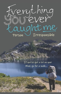 Everything You Ever Taught Me