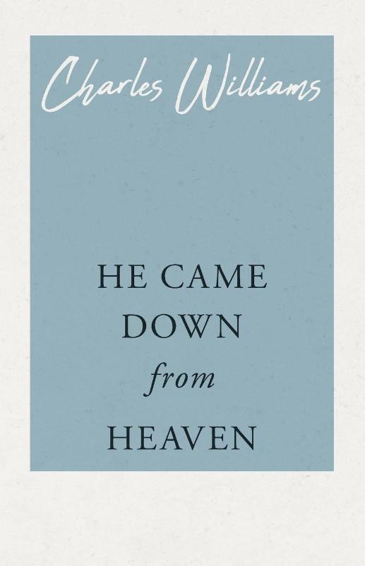 He Came Down from Heaven