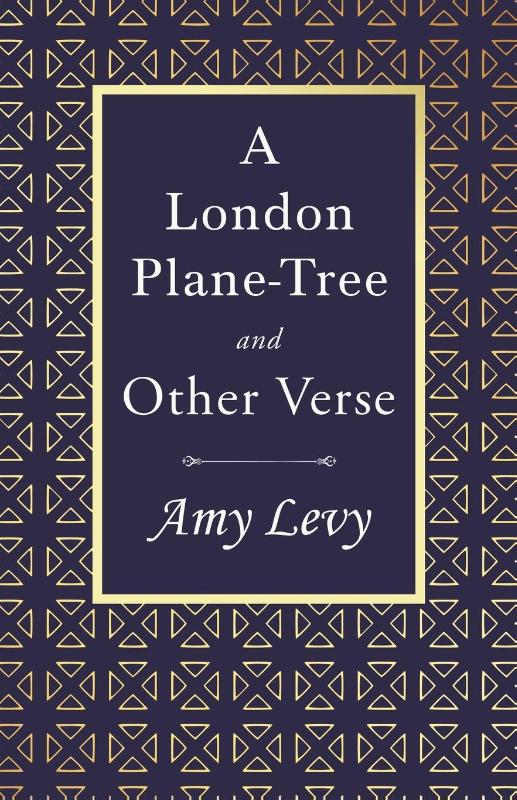 A London Plane-Tree - And Other Verse