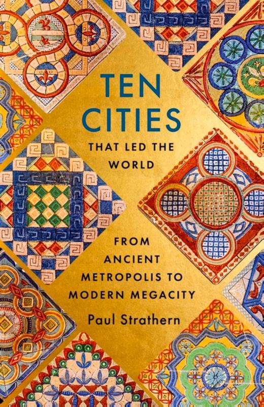 Ten Cities that Led the World