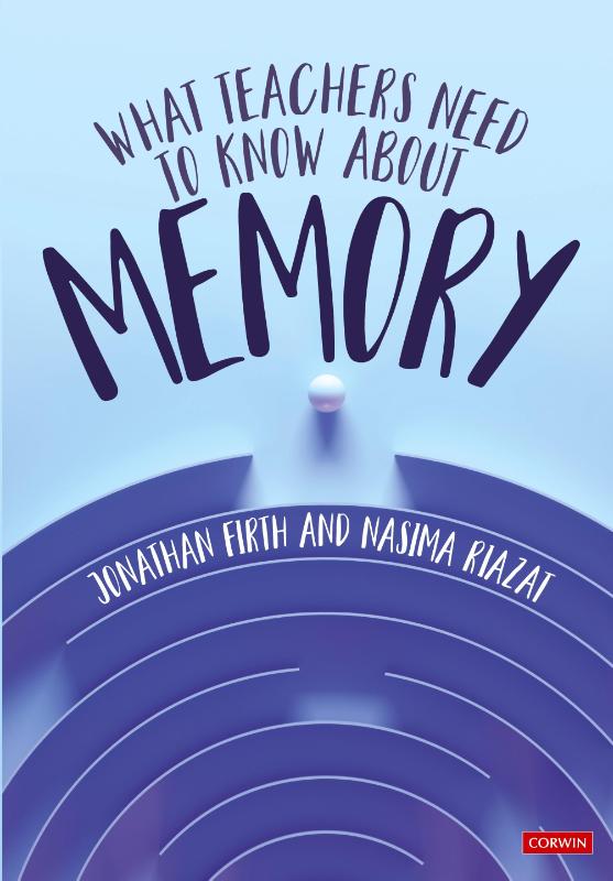 What Teachers Need to Know About Memory
