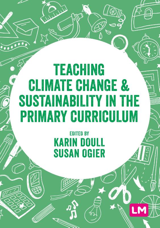 Teaching Climate Change and Sustainability in the Primary Curriculum