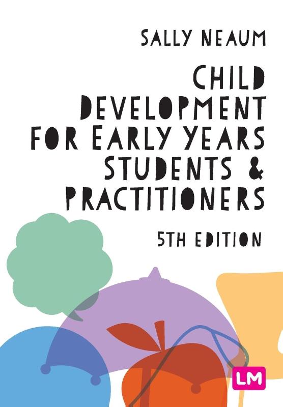 Child Development for Early Years Students and Practitioners
