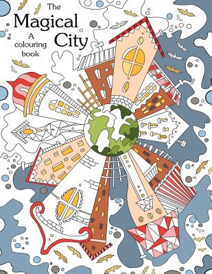 Colouring book: The Magical City: A Coloring books for adults relaxation(Stress Relief Coloring Book, Creativity, Patterns, coloring books for adults)