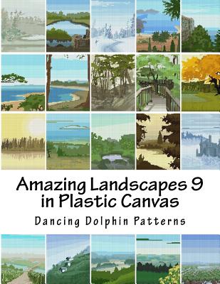 Amazing Landscapes 9: in Plastic Canvas