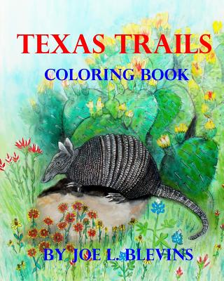 Texas Trails Coloring Book: The Coloring Book of Texas