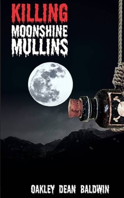 Killing Moonshine Mullins