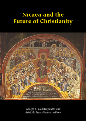 Nicaea and the Future of Christianity