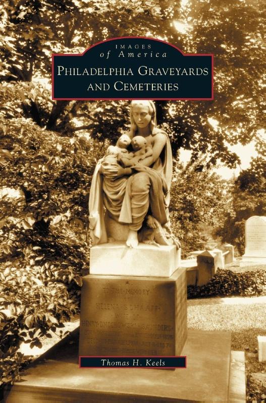 Philadelphia Graveyards and Cemeteries