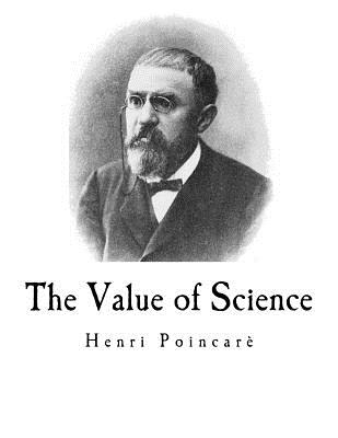 The Value of Science: Henri Poincar