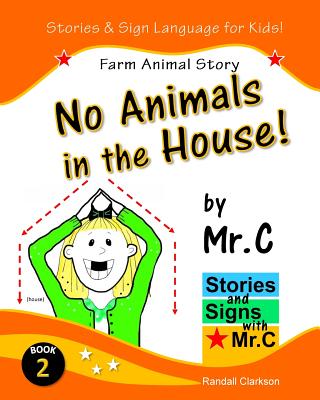 No Animals in the House!: Farm Animals Story (ASL Sign Language Signs)