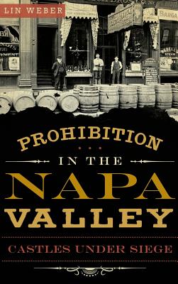 Prohibition in the Napa Valley: Castles Under Siege