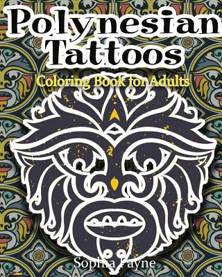 Polynesian Tattoos: Coloring Boook for Adults