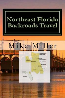 Northeast Florida Backroads Travel: Day Trips Off The Beaten Path